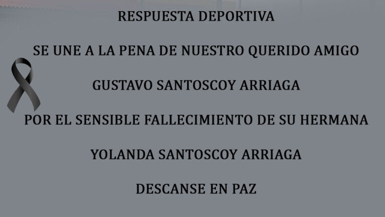 NUESTRO MÁS SENTIDO PÉSAME A GUSTAVO Y DANIEL SANTOSCOY