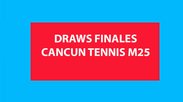 DRAWS FINALES CANCUN TENNIS